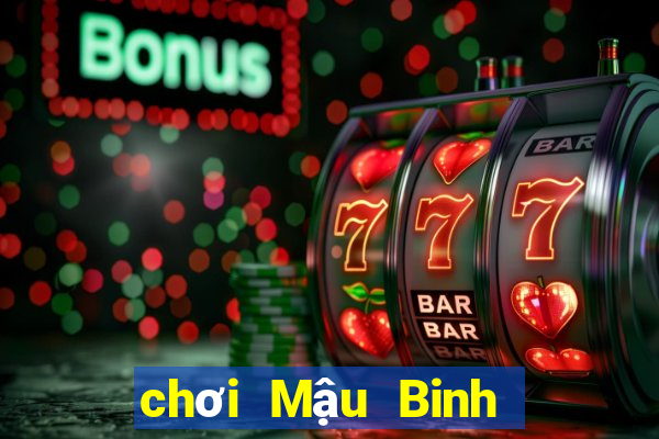 chơi Mậu Binh là gì