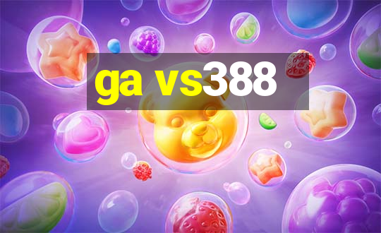 ga vs388