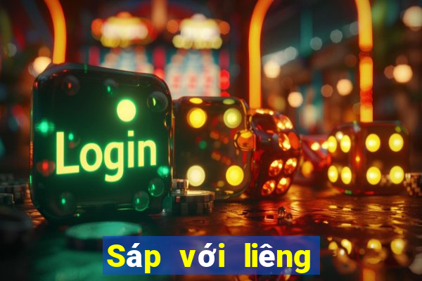 Sáp với liêng cái nào to hơn