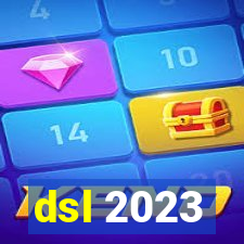 dsl 2023