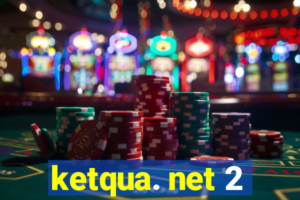 ketqua. net 2