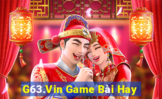 G63.Vin Game Bài Hay