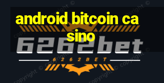 android bitcoin casino