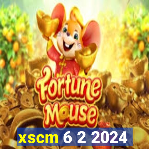 xscm 6 2 2024