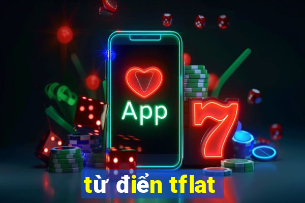 từ điển tflat