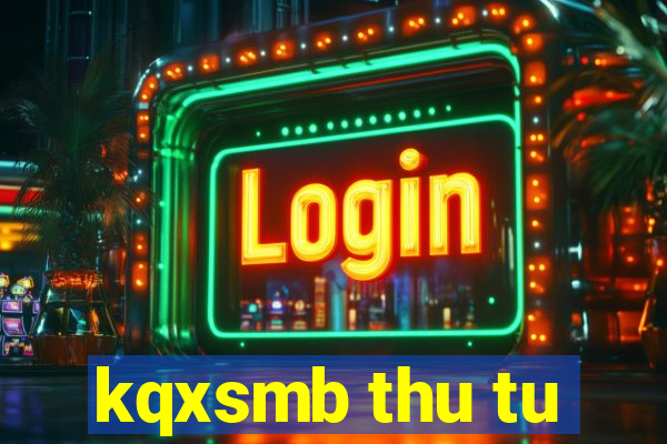 kqxsmb thu tu