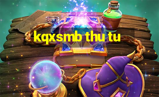 kqxsmb thu tu