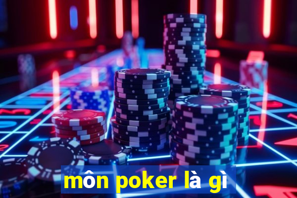 môn poker là gì