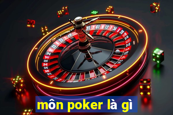 môn poker là gì