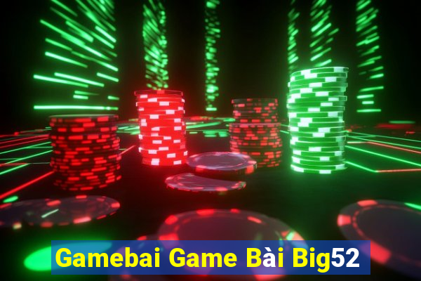 Gamebai Game Bài Big52