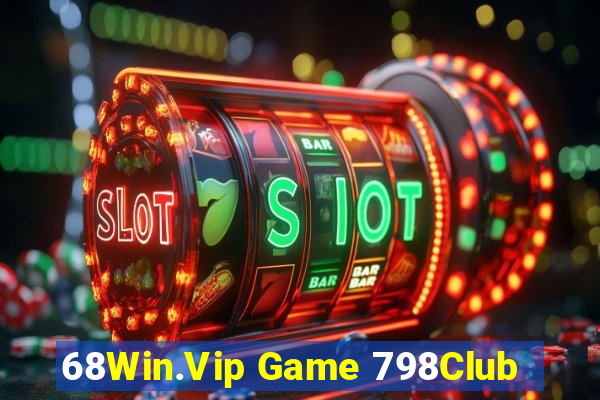 68Win.Vip Game 798Club