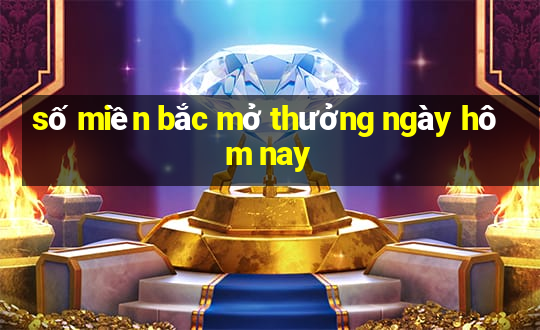 số miền bắc mở thưởng ngày hôm nay