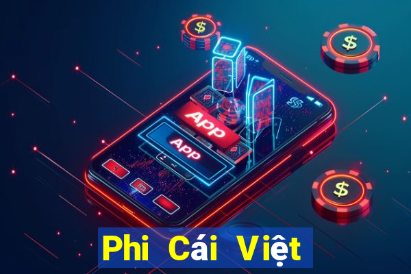 Phi Cái Việt nam Miễn Phí