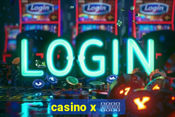 casino x ボーナス