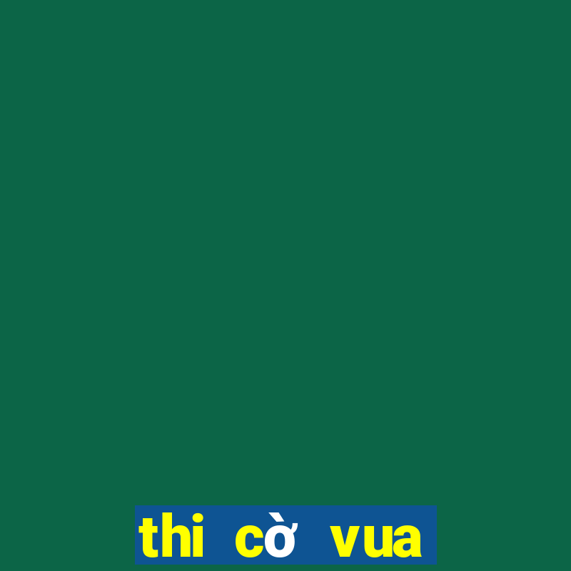 thi cờ vua trực tuyến