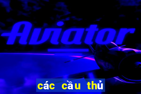 các cầu thủ huyền thoại