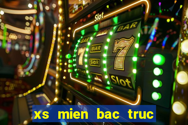 xs mien bac truc tiep hom nay