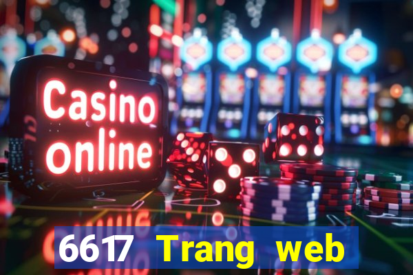 6617 Trang web Xổ số toàn bộ