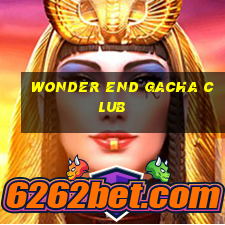 wonder end gacha club