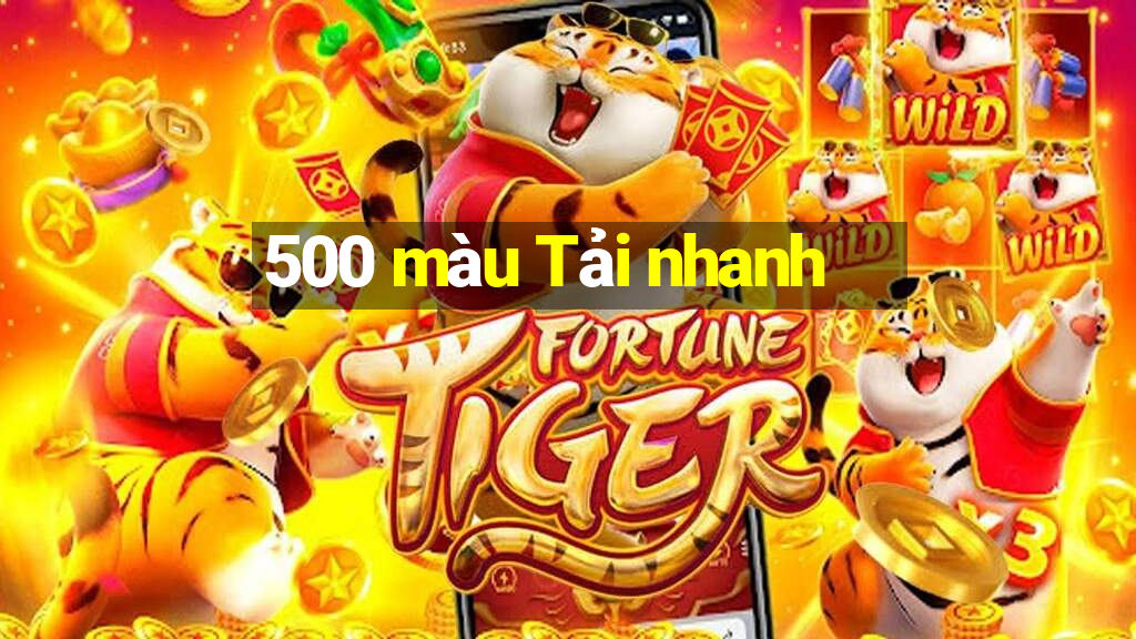 500 màu Tải nhanh