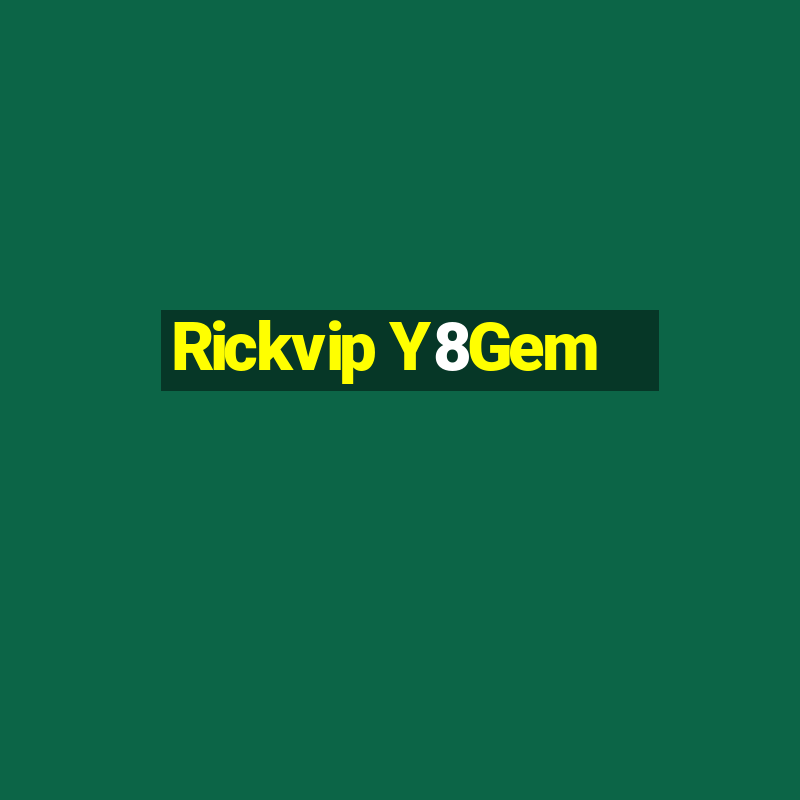 Rickvip Y8Gem