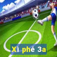 Xì phé 3a