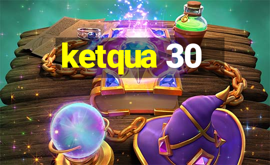 ketqua 30