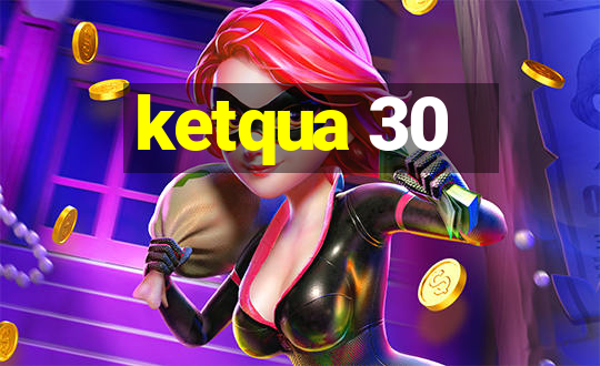 ketqua 30