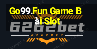 Go99.Fun Game Bài Slot