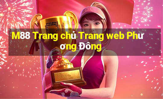 M88 Trang chủ Trang web Phương Đông