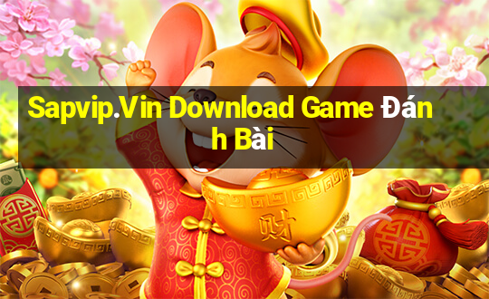 Sapvip.Vin Download Game Đánh Bài