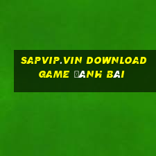 Sapvip.Vin Download Game Đánh Bài