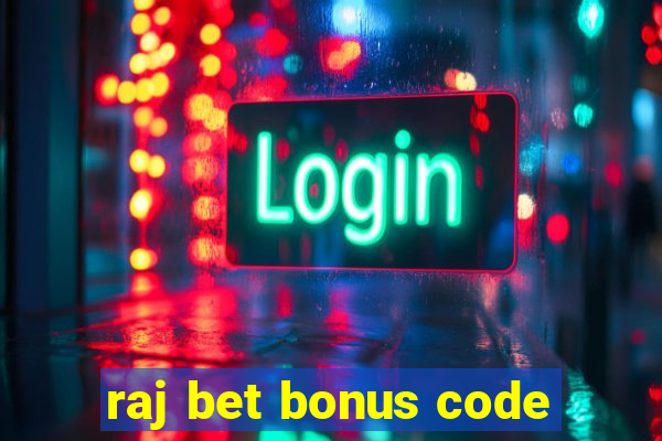 raj bet bonus code