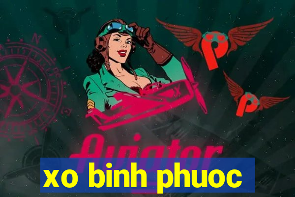 xo binh phuoc