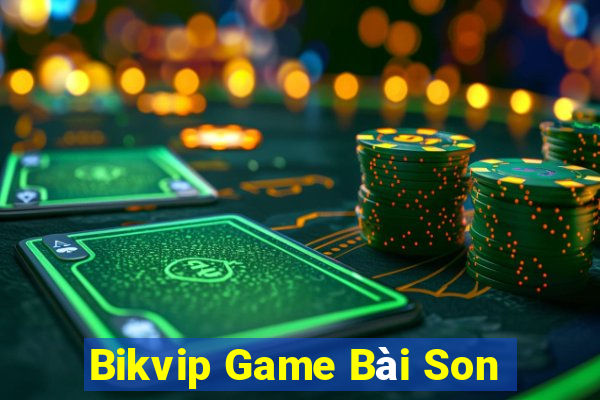 Bikvip Game Bài Son