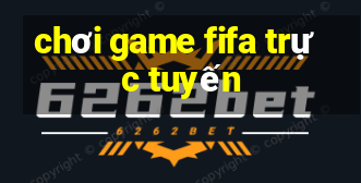 chơi game fifa trực tuyến