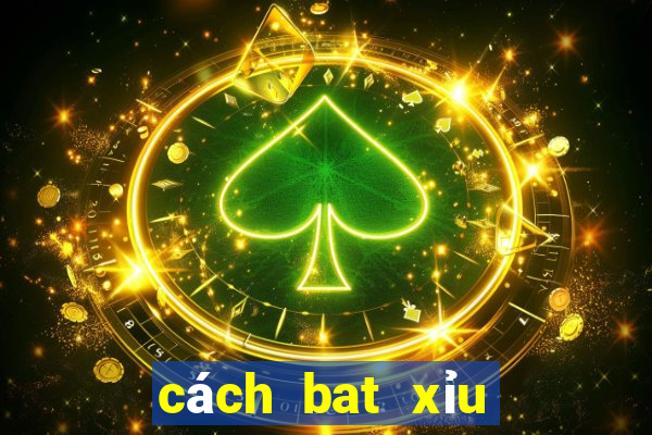 cách bat xỉu chủ miền bắc