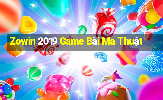 Zowin 2019 Game Bài Ma Thuật