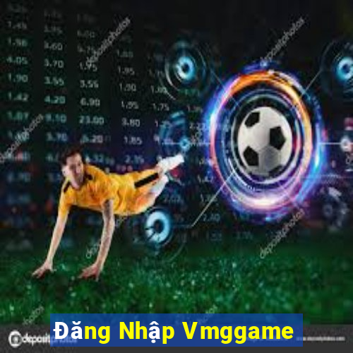 Đăng Nhập Vmggame