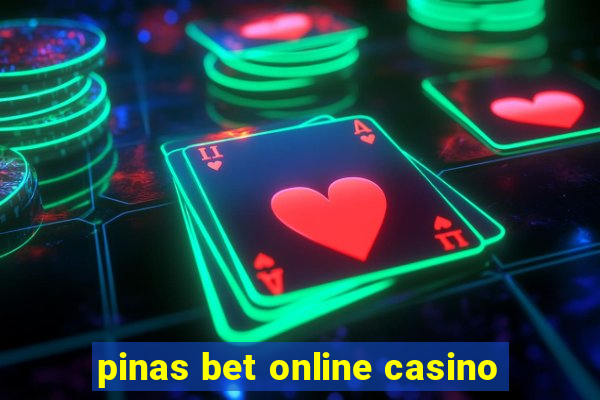 pinas bet online casino