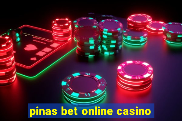 pinas bet online casino