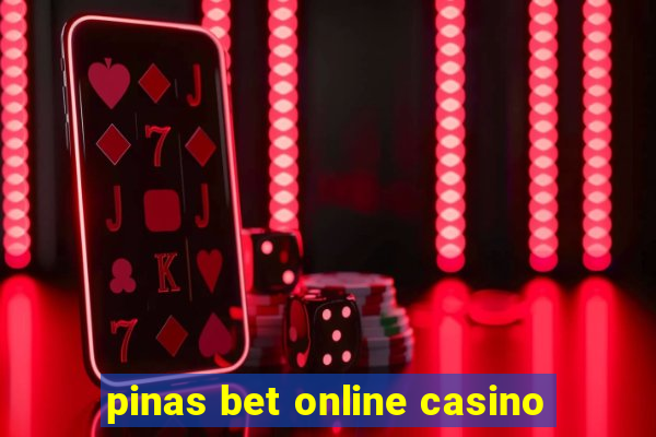 pinas bet online casino