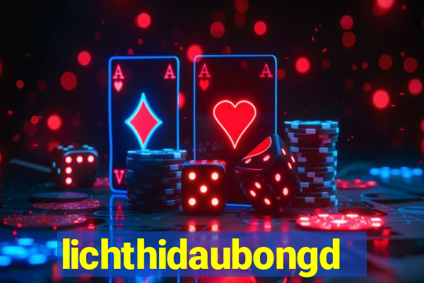 lichthidaubongda