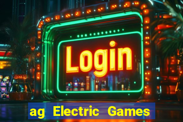 ag Electric Games Đăng nhập wed