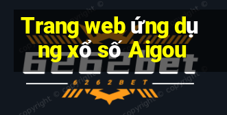 Trang web ứng dụng xổ số Aigou