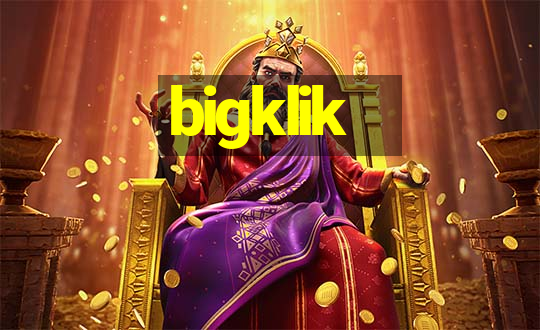 bigklik