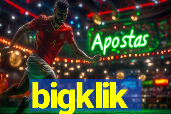 bigklik