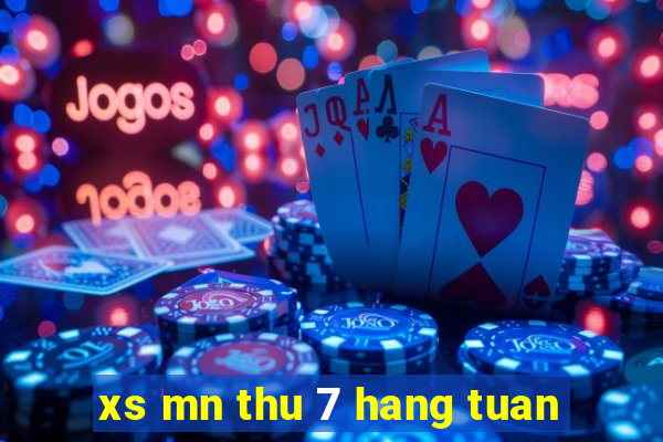 xs mn thu 7 hang tuan