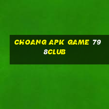 Choang Apk Game 798Club