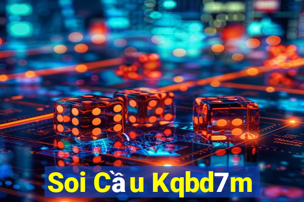 Soi Cầu Kqbd7m